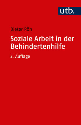 Röh |  Soziale Arbeit in der Behindertenhilfe | Buch |  Sack Fachmedien