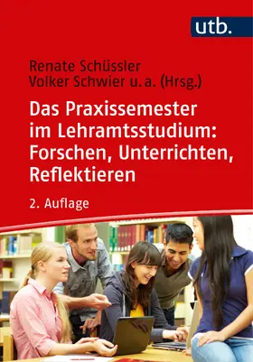 Schüssler / Schwier / Klewin | Das Praxissemester im Lehramtsstudium: Forschen, Unterrichten, Reflektieren | Buch | 978-3-8252-4931-1 | sack.de