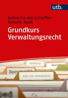 Gräfin von Schlieffen / Haaß |  Gräfin von Schlieffen, K: Grundkurs Verwaltungsrecht | Buch |  Sack Fachmedien