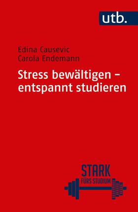 Endemann / Causevic |  Stress bewältigen - entspannt studieren | Buch |  Sack Fachmedien