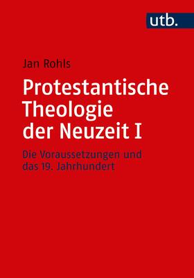 Rohls |  Protestantische Theologie der Neuzeit 01 | Buch |  Sack Fachmedien