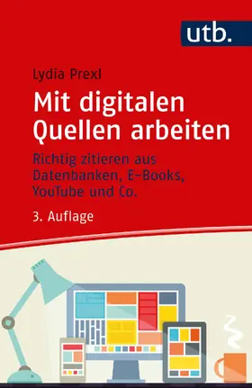 Prexl |  Mit digitalen Quellen arbeiten | Buch |  Sack Fachmedien