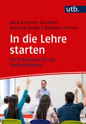 Antosch-Bardohn / Beege / Primus |  In die Lehre starten | Buch |  Sack Fachmedien