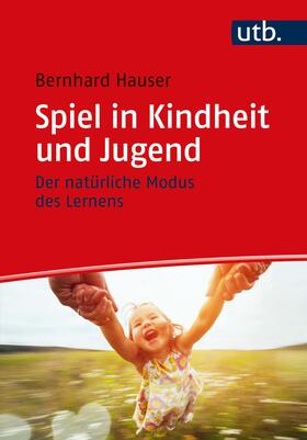 Hauser |  Spiel in Kindheit und Jugend | Buch |  Sack Fachmedien