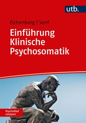 Eichenberg / Senf | Einführung Klinische Psychosomatik | Buch | 978-3-8252-5263-2 | sack.de