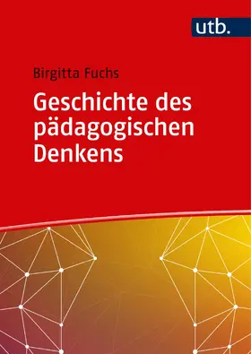 Fuchs |  Geschichte des pädagogischen Denkens | Buch |  Sack Fachmedien