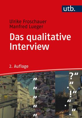 Froschauer / Lueger |  Das qualitative Interview | Buch |  Sack Fachmedien