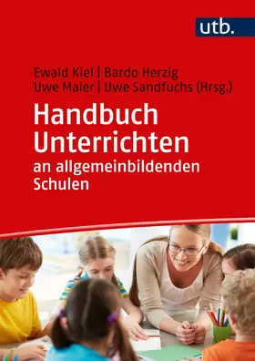 Kiel / Herzig / Maier |  Handbuch Unterrichten an allgemeinbildenden Schulen | Buch |  Sack Fachmedien