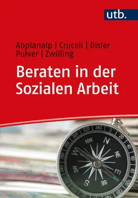 Abplanalp / Cruceli / Disler |  Beraten in der Sozialen Arbeit | Buch |  Sack Fachmedien