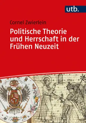 Zwierlein | Politische Theorie und Herrschaft in der Frühen Neuzeit | Buch | 978-3-8252-5439-1 | sack.de