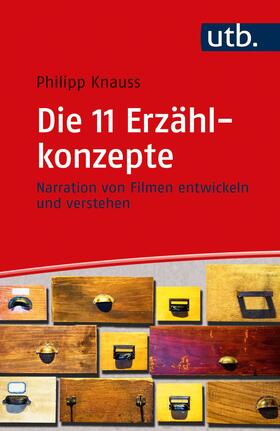 Knauss |  Die 11 Erzählkonzepte | Buch |  Sack Fachmedien