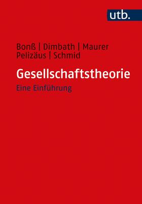 Bonß / Dimbath / Maurer |  Gesellschaftstheorie | Buch |  Sack Fachmedien