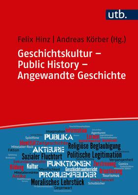 Hinz / Körber |  Geschichtskultur - Public History - Angewandte Geschichte | Buch |  Sack Fachmedien