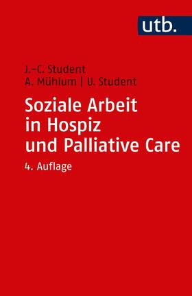 Student / Mühlum | Soziale Arbeit in Hospiz und Palliative Care | Buch | 978-3-8252-5484-1 | sack.de