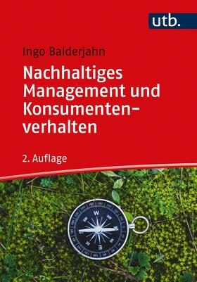 Balderjahn |  Nachhaltiges Management und Konsumentenverhalten | Buch |  Sack Fachmedien