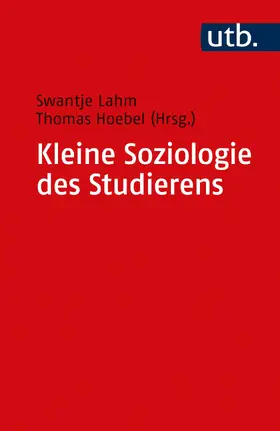 Lahm / Hoebel |  Kleine Soziologie  des Studierens | Buch |  Sack Fachmedien