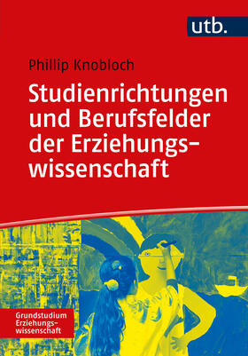 Knobloch |  Studienrichtungen und Berufsfelder der Erziehungswissenschaft | Buch |  Sack Fachmedien