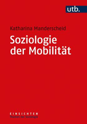 Manderscheid |  Soziologie der Mobilität | Buch |  Sack Fachmedien