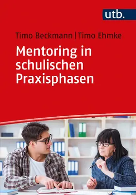 Beckmann / Ehmke | Mentoring in schulischen Praxisphasen | Buch | 978-3-8252-5593-0 | sack.de