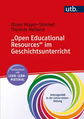 Mayer-Simmet / Heiland |  "Open Educational Resources" im Geschichtsunterricht | Buch |  Sack Fachmedien