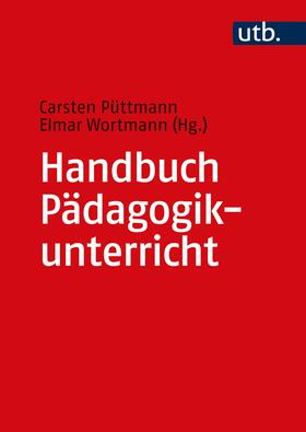 Püttmann / Wortmann |  Handbuch Pädagogikunterricht | Buch |  Sack Fachmedien