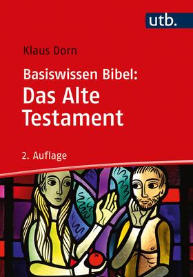 Dorn |  Basiswissen Bibel: Das Alte Testament | Buch |  Sack Fachmedien