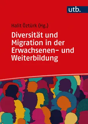 Öztürk |  Diversität und Migration in der Erwachsenen- und Weiterbildung | Buch |  Sack Fachmedien