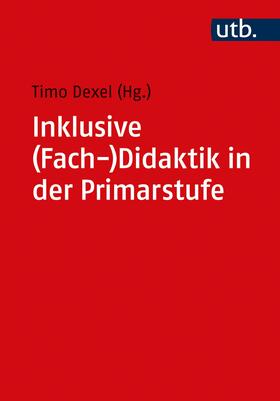 Dexel |  Inklusive (Fach-)Didaktik in der Primarstufe | Buch |  Sack Fachmedien