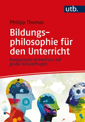 Thomas |  Bildungsphilosophie für den Unterricht | Buch |  Sack Fachmedien