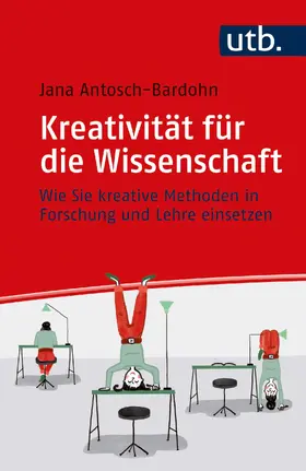 Antosch-Bardohn |  Kreativität für die Wissenschaft | Buch |  Sack Fachmedien