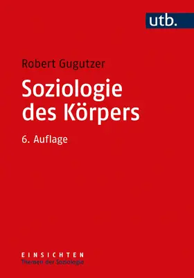 Gugutzer |  Soziologie des Körpers | Buch |  Sack Fachmedien