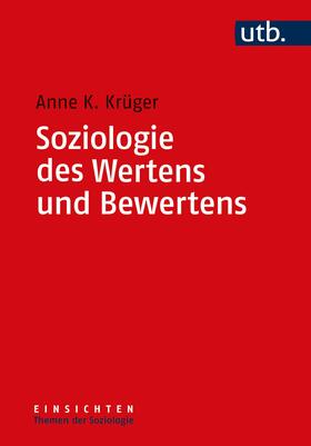 Krüger |  Soziologie des Wertens und Bewertens | Buch |  Sack Fachmedien