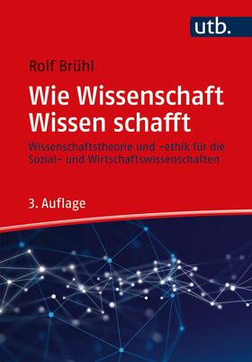 Brühl |  Wie Wissenschaft Wissen schafft | Buch |  Sack Fachmedien