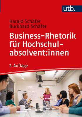 Schäfer |  Business-Rhetorik für Hochschulabsolvent:innen | Buch |  Sack Fachmedien