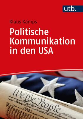 Kamps |  Politische Kommunikation in den USA | Buch |  Sack Fachmedien