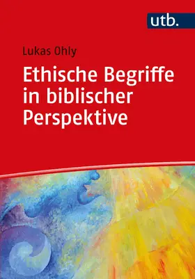 Ohly |  Ethische Begriffe in biblischer Perspektive | Buch |  Sack Fachmedien