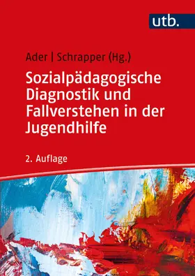 Ader / Schrapper |  Sozialpädagogische Diagnostik und Fallverstehen in der Jugendhilfe | Buch |  Sack Fachmedien