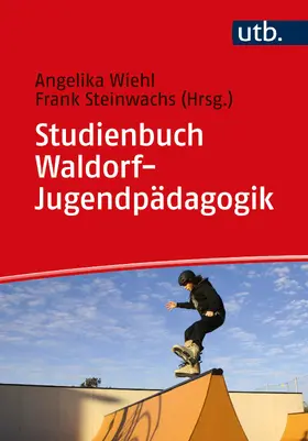 Wiehl / Steinwachs |  Studienbuch Waldorf-Jugendpädagogik | Buch |  Sack Fachmedien