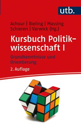 Massing / Achour / Bieling |  Kursbuch Politikwissenschaft I | Buch |  Sack Fachmedien
