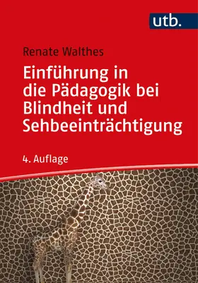 Walthes |  Einführung in die Pädagogik bei Blindheit und Sehbeeinträchtigung | Buch |  Sack Fachmedien