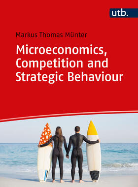 Münter |  Microeconomics, Competition and Strategic Behaviour | Buch |  Sack Fachmedien