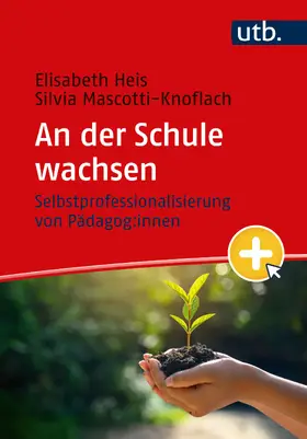 Heis / Mascotti-Knoflach |  An der Schule wachsen | Buch |  Sack Fachmedien