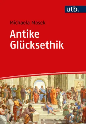 Masek |  Antike Glücksethik | Buch |  Sack Fachmedien