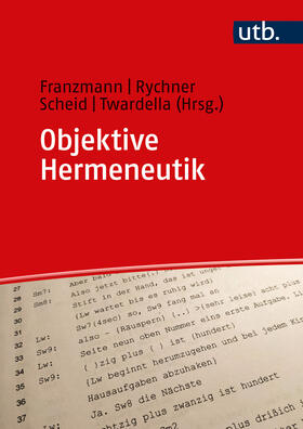 Franzmann / Scheid / Rychner |  Objektive Hermeneutik | Buch |  Sack Fachmedien