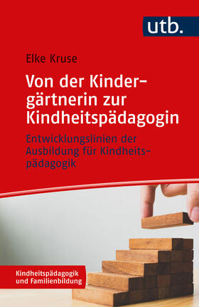 Kruse |  Von der Kindergärtnerin zur Kindheitspädagogin | Buch |  Sack Fachmedien