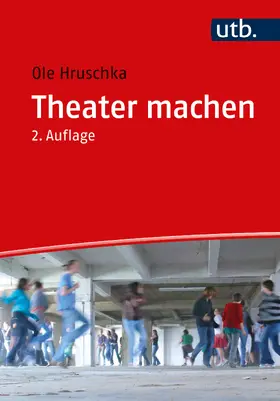 Hruschka |  Theater machen | Buch |  Sack Fachmedien