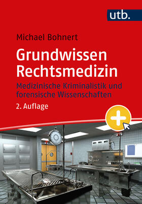 Bohnert |  Grundwissen Rechtsmedizin | Buch |  Sack Fachmedien