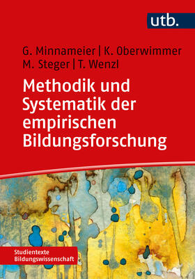 Minnameier / Oberwimmer / Steger |  Methodik und Systematik der empirischen Bildungsforschung | Buch |  Sack Fachmedien