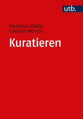 Diallo / Mörsch |  Kuratieren | Buch |  Sack Fachmedien