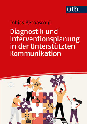 Bernasconi |  Diagnostik und Interventionsplanung in der Unterstützten Kommunikation | Buch |  Sack Fachmedien